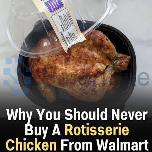 Here’s Why Purchasing a Rotisserie Chicken from Walmart Is a Bad Idea