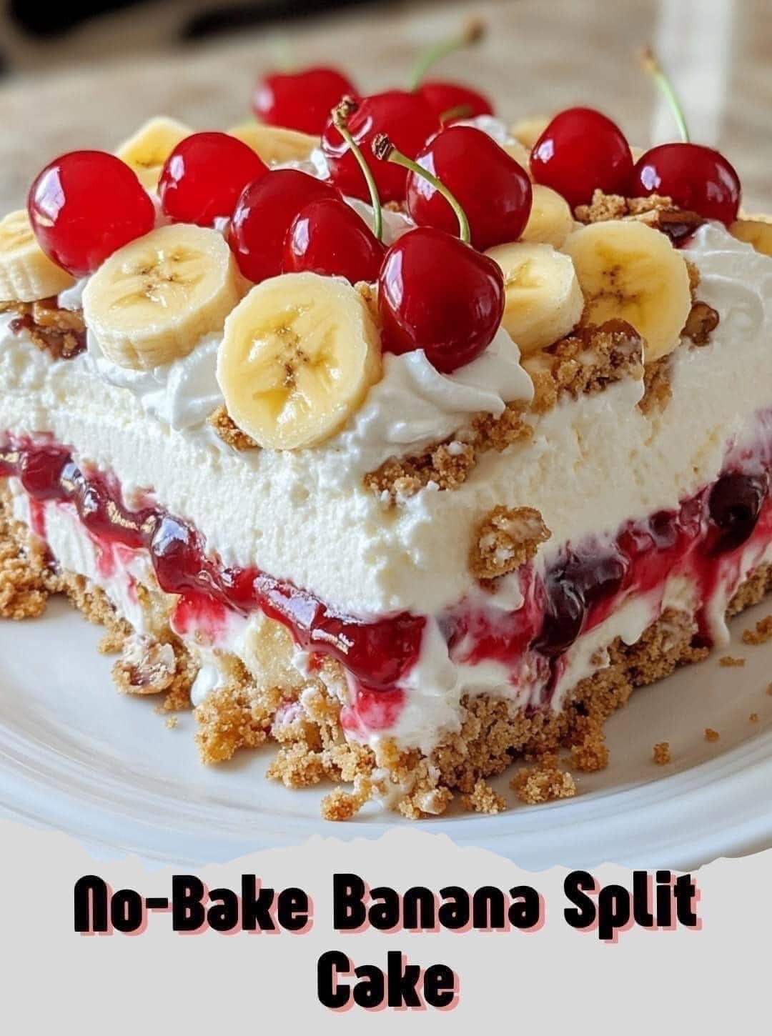 No-Bake Banana Split Cake