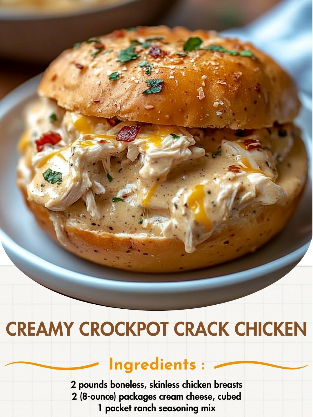 Creamy Crockpot Crack Chicken