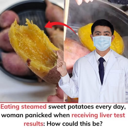 Eating steamed sweet potatoes every day, woman panicked when receiving liver test results: How could this be?