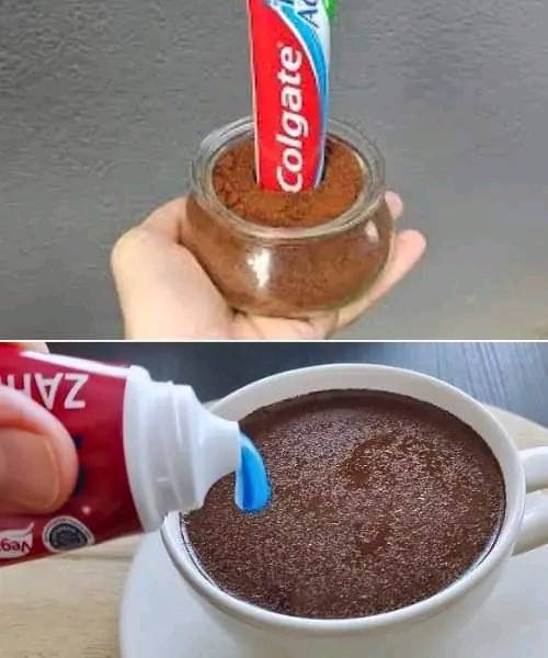 Add toothpaste to coffee, and you’ll thank me forever!