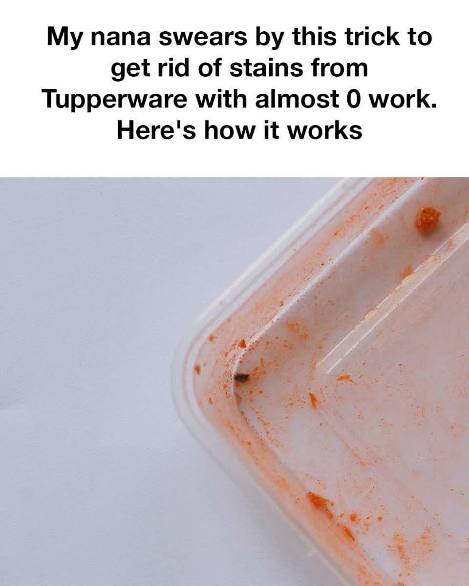 My Nana Was a Smart Lady: The Secret Trick for Removing Stubborn Tupperware Stains