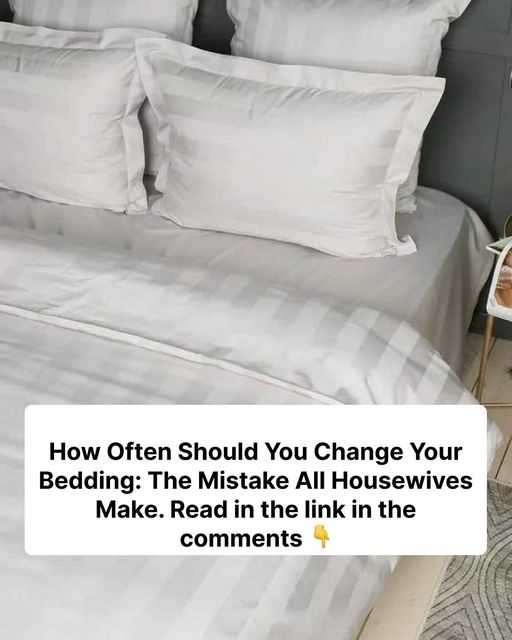 How Often Should You Change Your Bed Linens?