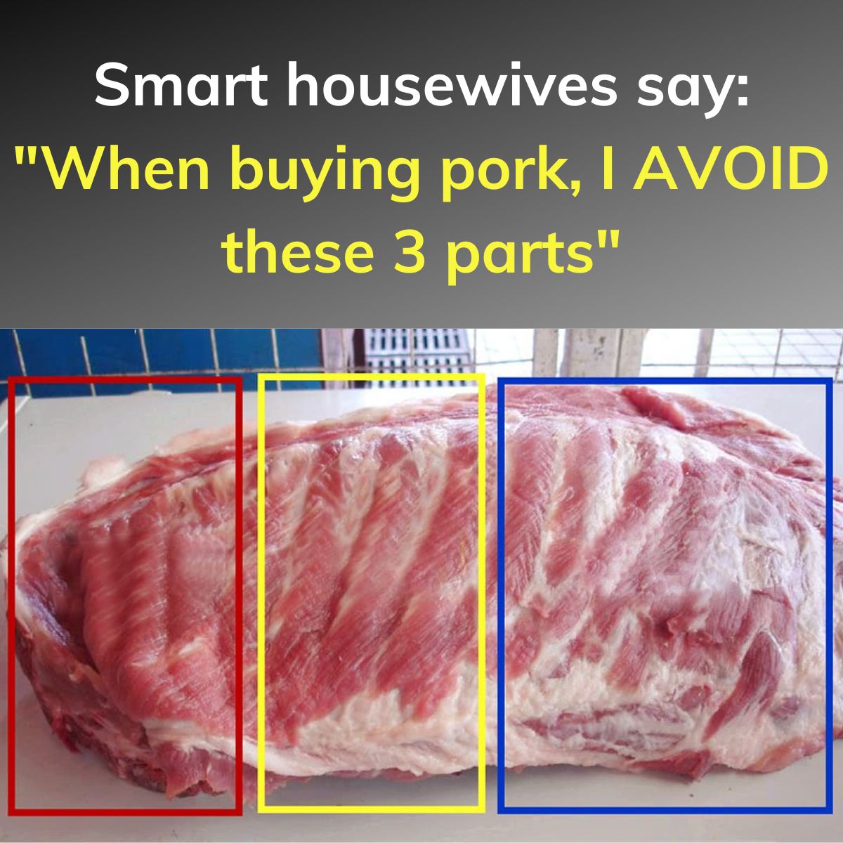 Smart Housewives Say: “When Buying Pork, I AVOID These 3 Parts”